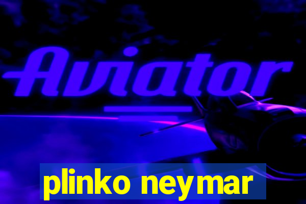 plinko neymar